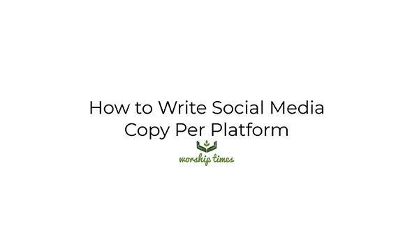 Graphic with the Worship Times logo and text that reads "How to write social media copy per platform."