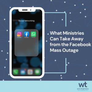 What Ministries Can Take Away from the Facebook Mass Outage