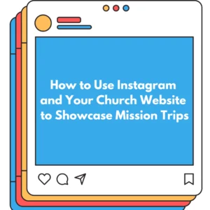 Instagram and Mission Trips Graphic