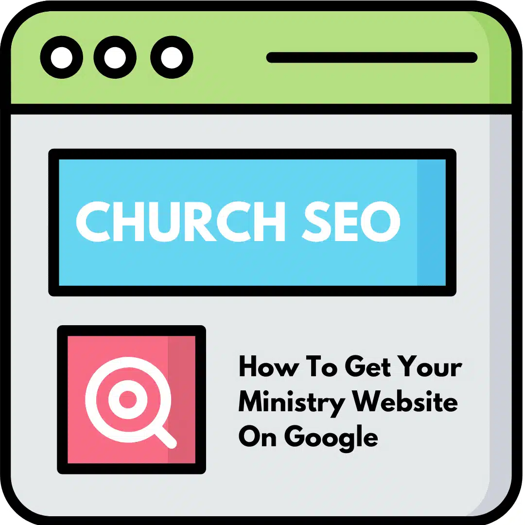 Graphic of a website screen with the text, "Church SEO - How to get your ministry website on Google" and a bullseye icon.