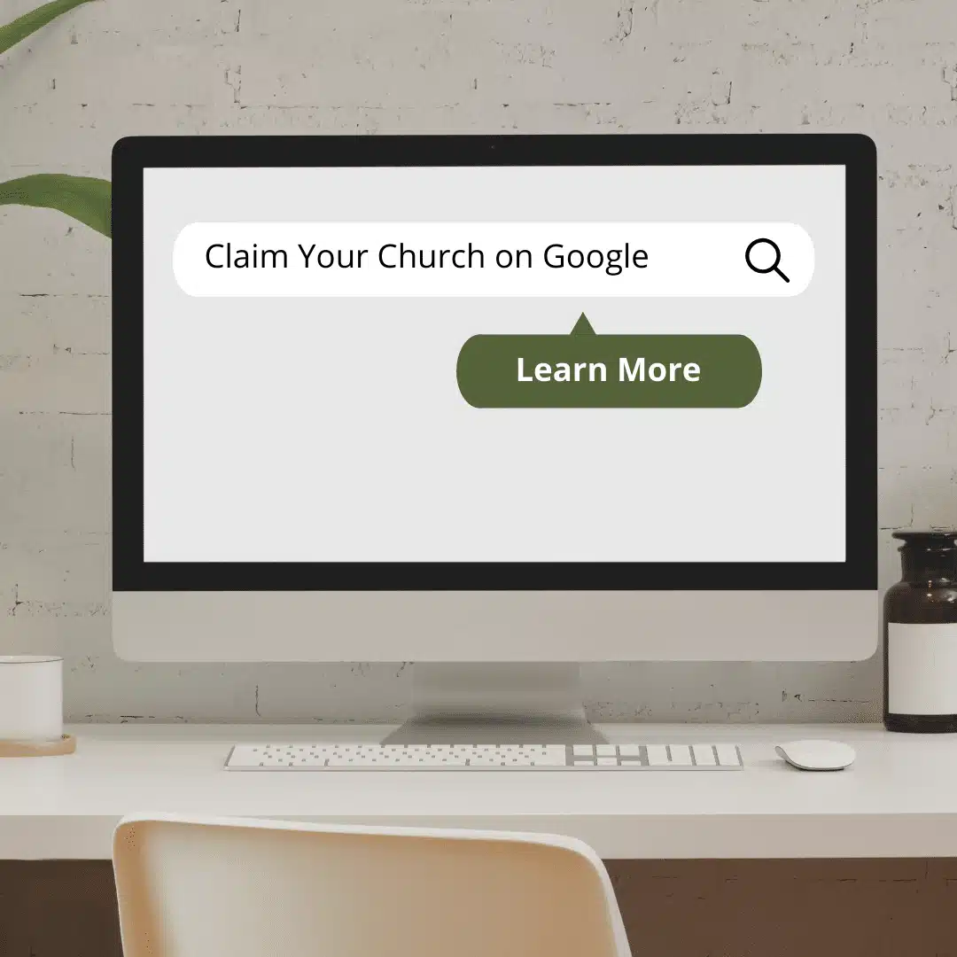 Graphic of a desktop screen with the text, "Claim your church on Google - Learn More."